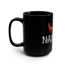 Load image into Gallery viewer, Naughty - Black Mug 15oz