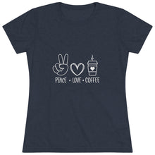 Load image into Gallery viewer, Women's Peace, Love, Coffee Triblend Tee