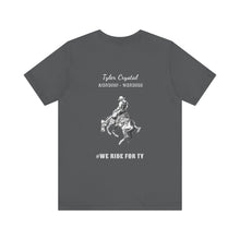 Load image into Gallery viewer, Memorial for Ty Crystal - Bronco (Print on back)- Jersey short sleeve crew neck t-shirt