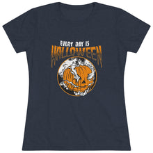 Load image into Gallery viewer, Everyday Is Halloween - Women's Triblend Tee
