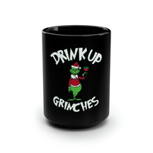 Load image into Gallery viewer, Drink Up Grinches - Black Mug 15oz