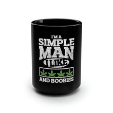 Load image into Gallery viewer, I'm A Simple Man - Black Mug 15oz