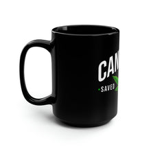 Load image into Gallery viewer, Cannabis Saved My LIfe - Black Mug 15oz