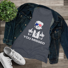Load image into Gallery viewer, Women's You Missed Triblend Tee