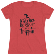 Load image into Gallery viewer, Women's Witches be sippin - Triblend Tee
