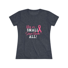 Load image into Gallery viewer, Women's Big or small Triblend Tee