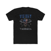 Load image into Gallery viewer, Blue Victory or Valhalla - Print On Front