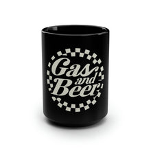 Load image into Gallery viewer, Gas and Beer - Black Mug 15oz