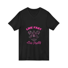 Load image into Gallery viewer, Womens Jersey Short Sleeve V-Neck Tee - Live fast die pretty