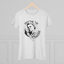 Load image into Gallery viewer, Women's Just the tip, I promise - Triblend Tee