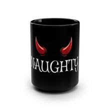 Load image into Gallery viewer, Naughty - Black Mug 15oz