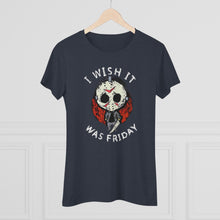 Load image into Gallery viewer, Women's I wish it was Friday - Triblend Tee
