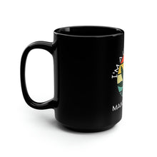 Load image into Gallery viewer, I'm Alittle High Maintenance 1 - Black Mug 15oz