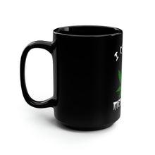 Load image into Gallery viewer, I Call It Medicine - Black Mug 15oz