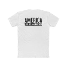 Load image into Gallery viewer, America Love Her Or Leave Her - Print On Back - Multiple Colors