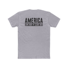 Load image into Gallery viewer, America Love Her Or Leave Her - Print On Back - Multiple Colors