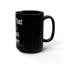 Load image into Gallery viewer, Try that in a small town - Black Mug, 15oz