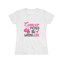 Load image into Gallery viewer, Women's Cancer picked the wrong girl Triblend Tee