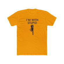 Load image into Gallery viewer, I'm With Stupid - Print On Front - Multiple Colors