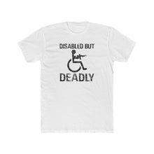 Load image into Gallery viewer, Disabled But Deadly - Print On Front