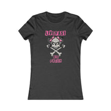 Load image into Gallery viewer, Live Fast Die Pretty - Women's Favorite Tee