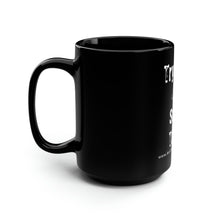 Load image into Gallery viewer, Try that in a small town - Black Mug, 15oz