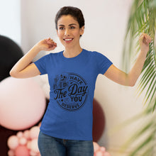 Load image into Gallery viewer, Women's Have the day you deserve (light) - Triblend Tee