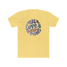 Load image into Gallery viewer, Peace Love and Hollow Points - Print On Front - Multiple Colors