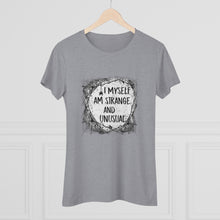 Load image into Gallery viewer, I Myself Am Strange And Unusual - Women's Triblend Tee