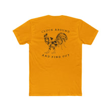 Load image into Gallery viewer, Cluck Around and Find Out - Print On Back - Multiple Colors