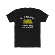 Load image into Gallery viewer, Into Fitness Fitness Taco Into My Mouth - Print On Front