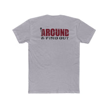 Load image into Gallery viewer, Fuck Around And Find Out - Print On Back - Multiple Colors