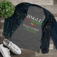 Load image into Gallery viewer, Jingle All The Way - Women's Triblend Tee