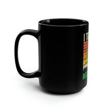 Load image into Gallery viewer, I Took My Meds Today - Black Mug 15oz