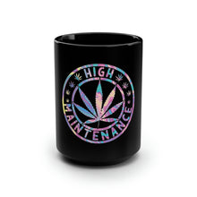 Load image into Gallery viewer, High Maintenance - Black Mug 15oz