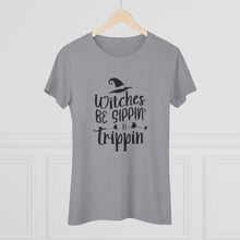 Load image into Gallery viewer, Women's Witches be sippin - Triblend Tee