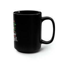 Load image into Gallery viewer, I Need More Jingle Bell - Black Mug 15oz