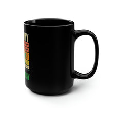 Load image into Gallery viewer, I Took My Meds Today - Black Mug 15oz