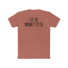 Load image into Gallery viewer, It Is What It Is - Print On Back - Multiple Colors