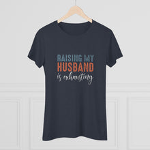 Load image into Gallery viewer, Women's Raising my husband Triblend Tee