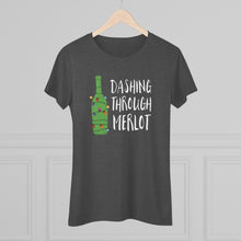 Load image into Gallery viewer, Dashing Through Merlot - Women's Triblend Tee