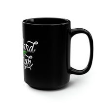 Load image into Gallery viewer, Work Hard Stay High - Black Mug 15oz