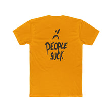 Load image into Gallery viewer, People Suck - Print On Back - Multiple Colors