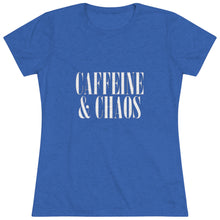 Load image into Gallery viewer, Women's Coffee & Chaos Triblend Tee