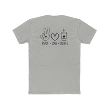Load image into Gallery viewer, Peace Love Coffee - Multiple Colors - Print On Back