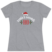 Load image into Gallery viewer, Santas Favorite Ho - Women's Triblend Tee