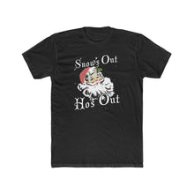 Load image into Gallery viewer, Snow's Out Ho's Out - Print On Front