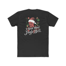 Load image into Gallery viewer, I Need More Jingle Bell - Print On Back
