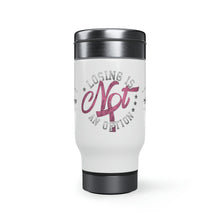 Load image into Gallery viewer, Losing is not an option - Stainless Steel Travel Mug with Handle, 14oz