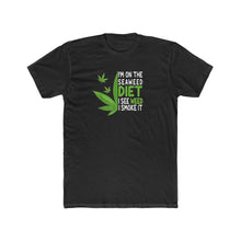 Load image into Gallery viewer, I'm On A SeaWEED Diet - Print On Front